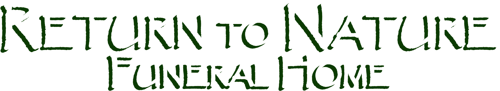 Return To Nature Funeral Home - Calligraphy (1770x408), Png Download