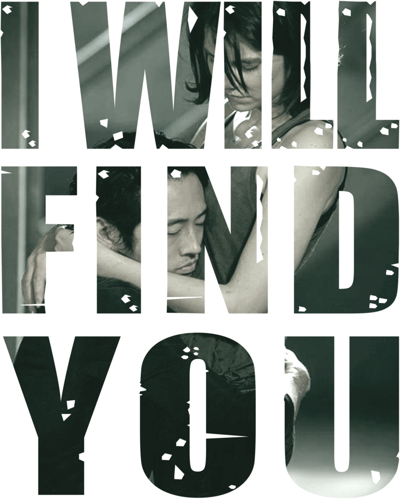 Twd Fan T Shirt I Will Find You - Monochrome (821x1024), Png Download
