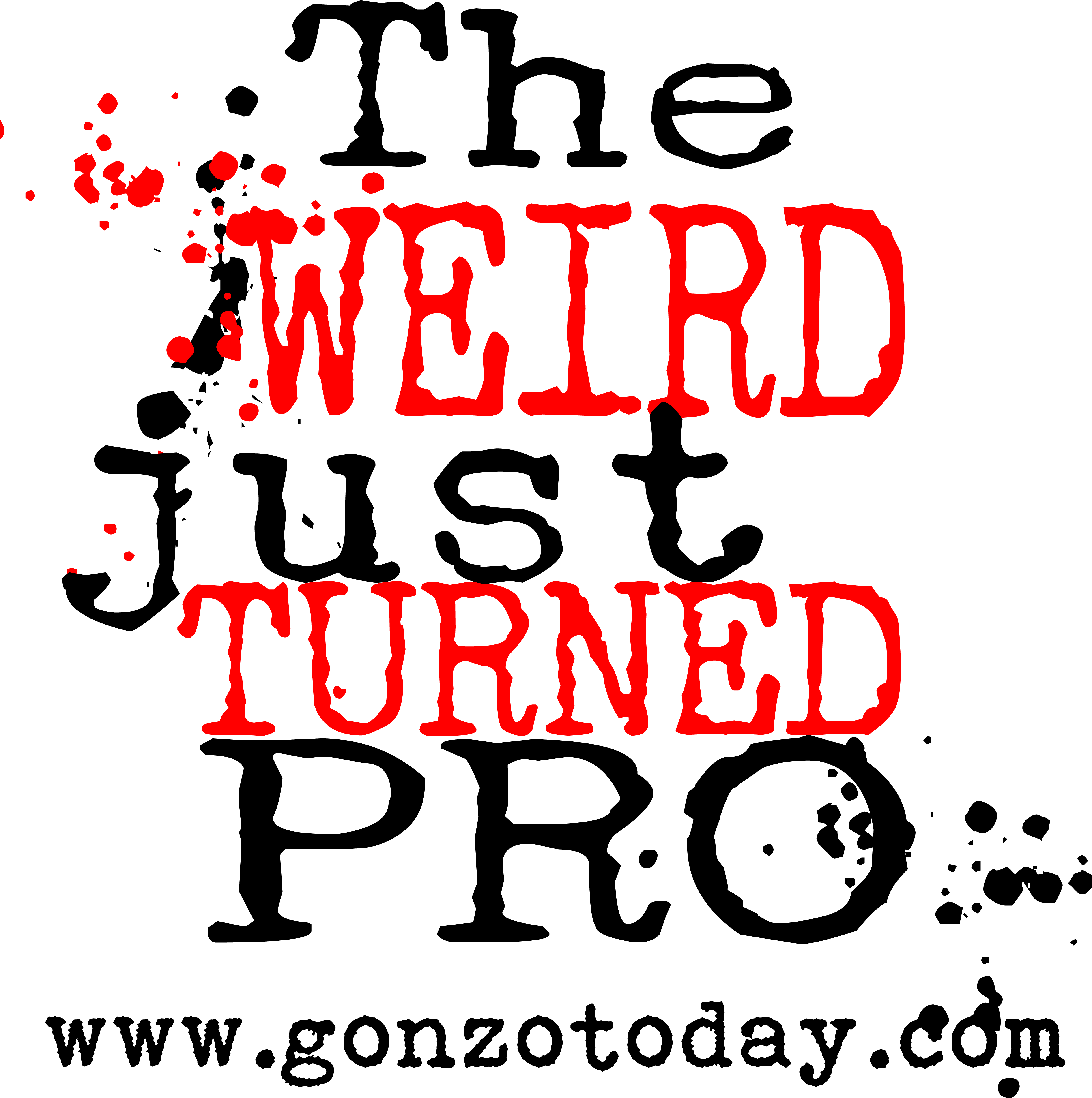 Weird Just Turned Pro Logo - Don T Give Up Quotes (5000x5000), Png Download