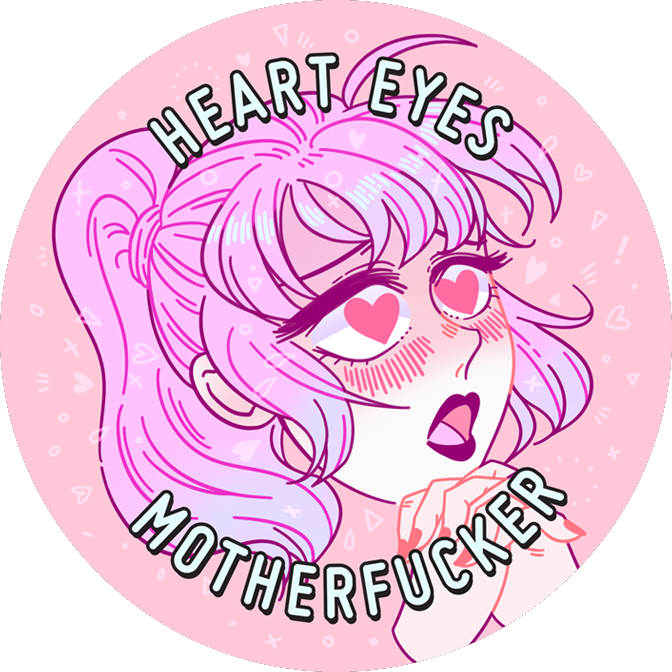 Heart Eyes Motherfucker Badge - Circle (672x672), Png Download