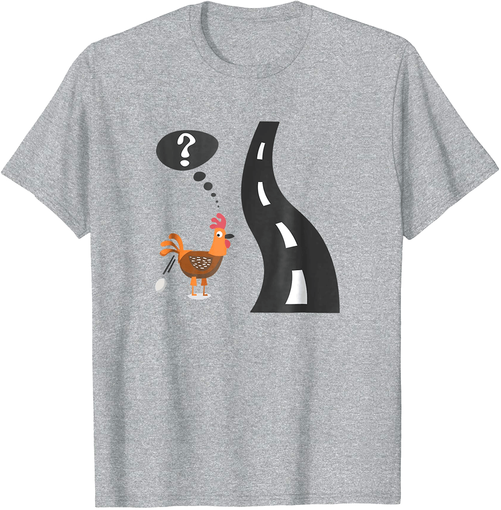 Why Did The Chicken Cross The Road T-shirt - Shirt (1000x1017), Png Download