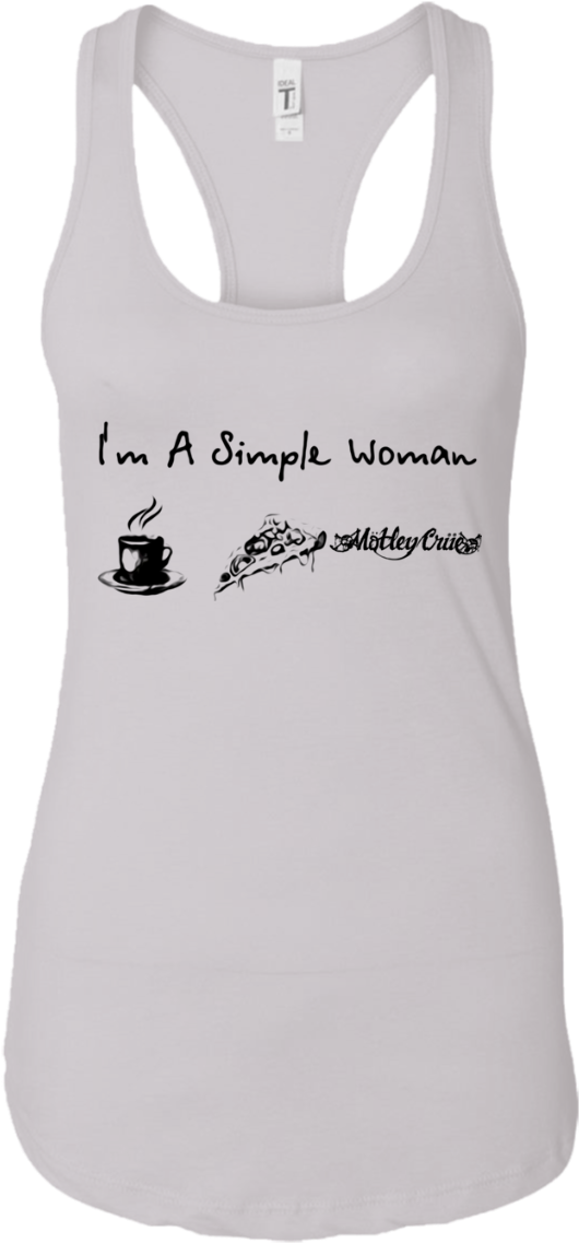 I'm A Simple Woman Coffee Pizza And Mötley Crüe T Shirt - Sofra Women's 100% Cotton Racerback Tank Top (1155x1155), Png Download