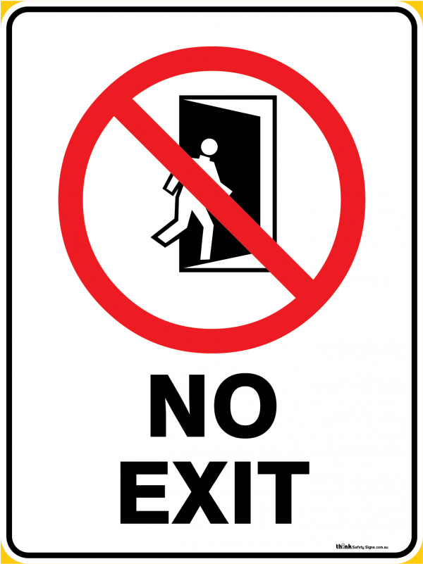 Prohibition No Exit - Safety In The Workshop Signs (800x800), Png Download