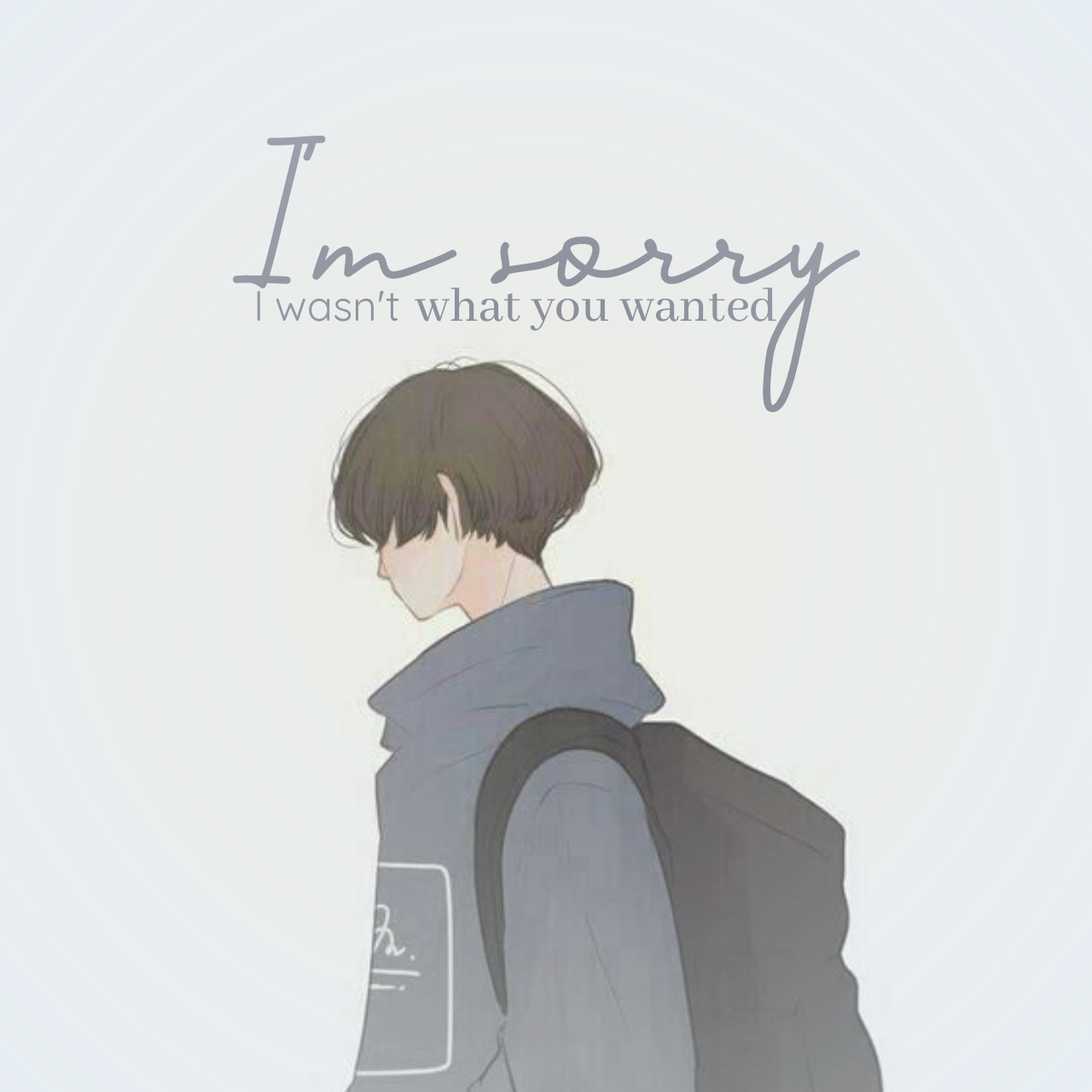 “i'm Sorry I Wasn't What You Wanted (1280x1280), Png Download