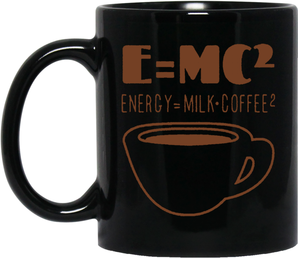 Coffee Physics Mug E=mc Coffee Coffee Mug Tea Mug - Queens Born In February On Lips (1024x1024), Png Download
