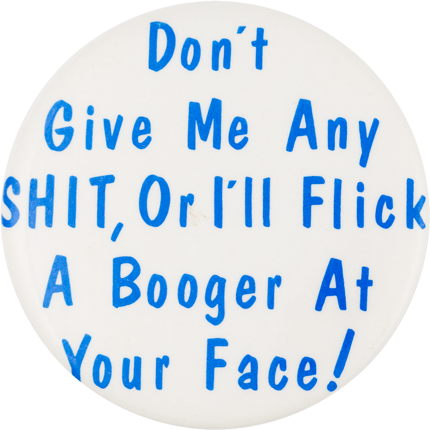 Don't Give Me Any Shit - Circle (1000x969), Png Download