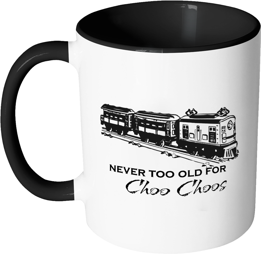 Train Mug, Gift For Train Enthusiast, Never Too Old - Coffee Mugs Funny Sayings (1024x1024), Png Download