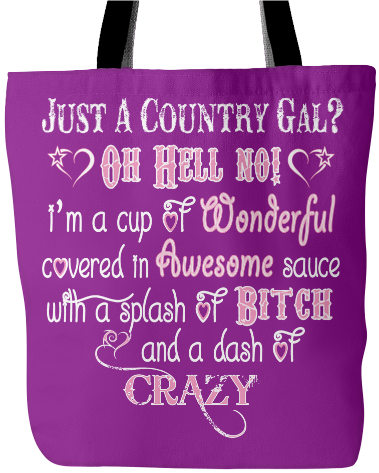 Just A Country Girl Oh Hell No Tote Bag - Tote Bag (1024x1024), Png Download