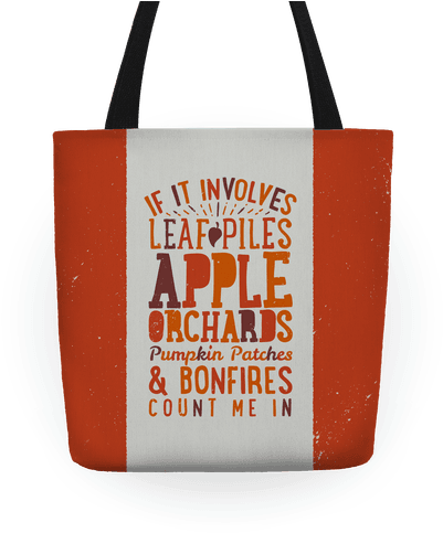 If It Involves Leaf Piles, Apple Orchards, Pumpkin - Tote Bag (484x484), Png Download