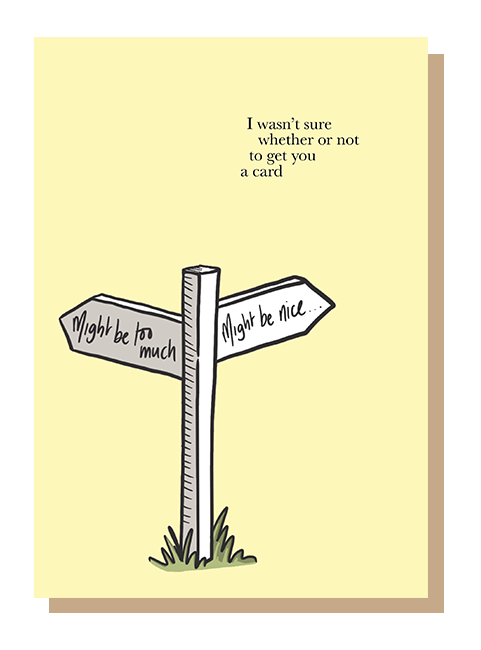 “i Wasn't Sure Whether Or Not To Get You A Card” Punchy - Cross (630x768), Png Download