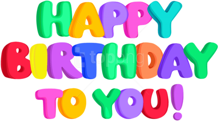 Free Png Download Happy Birthday To You Png Png Images (850x468), Png Download
