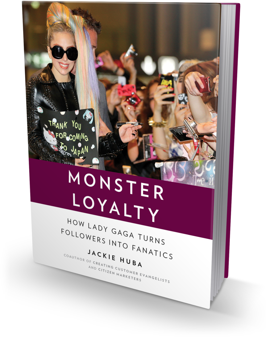 Monster Loyalty-3d Cover - Monster Loyalty: How Lady Gaga Turns Followers Into (1000x1136), Png Download
