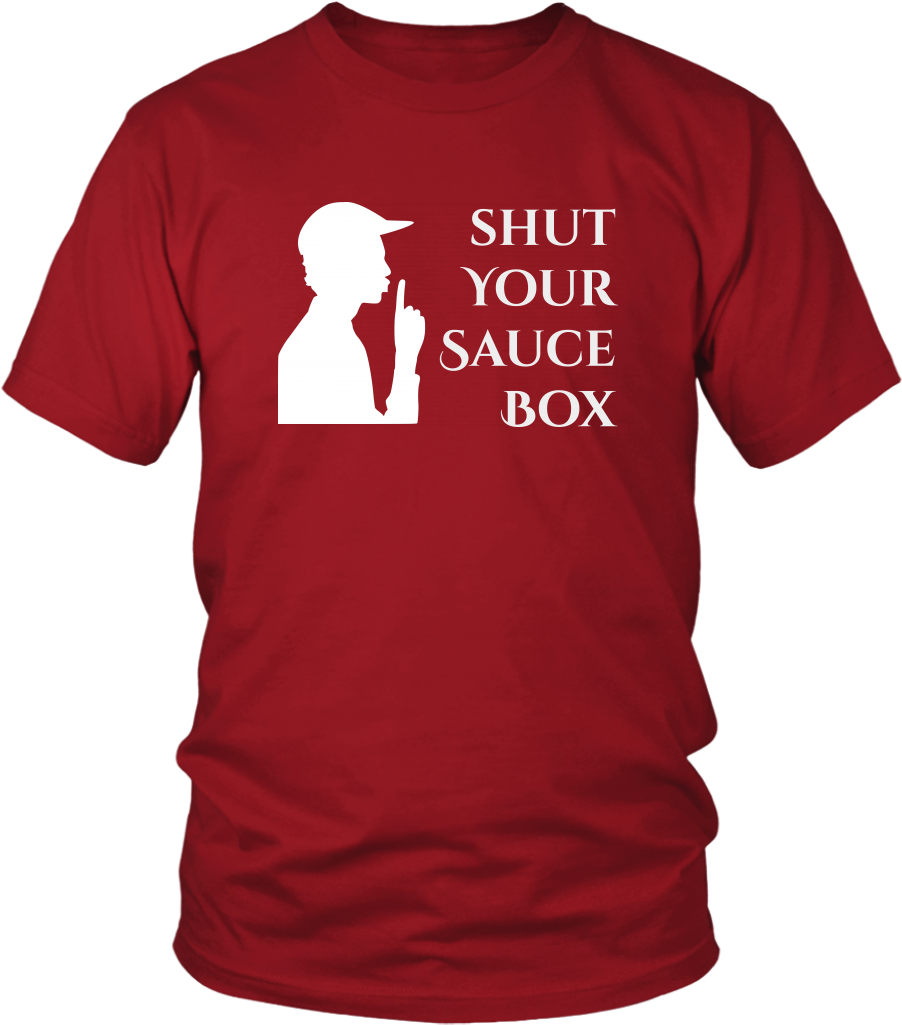 Funny Tshirt Shut Up Shut Your Sauce Box Vintage Sayings - Larry Bernandez T Shirt (1024x1024), Png Download