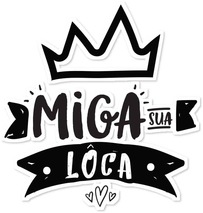 Miga Sua Loka Png With Transparent Background - Camisa Miga Sua Loca (962x962), Png Download