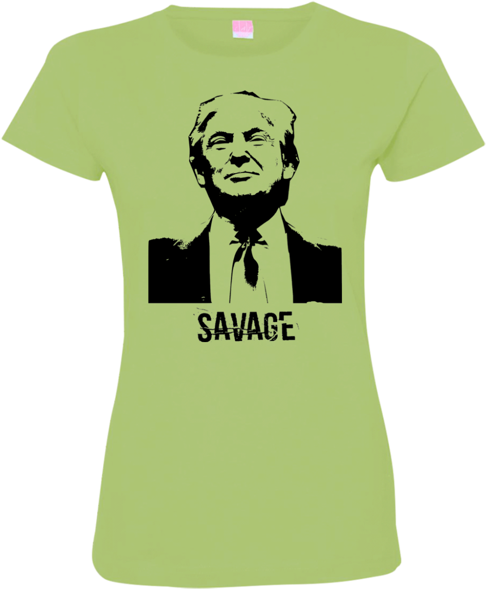 Women's Donald Trump Savage Lat Ladies' Fine Jersey - Shirt (1155x1155), Png Download